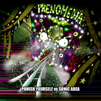 PUNISH_YOURSELF_vs_SONIC_AREA_phenomedia_COVER 2010